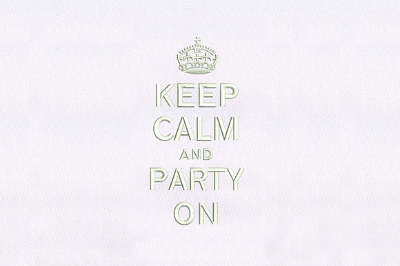 Keep Calm and Party On Embroidery Design Review